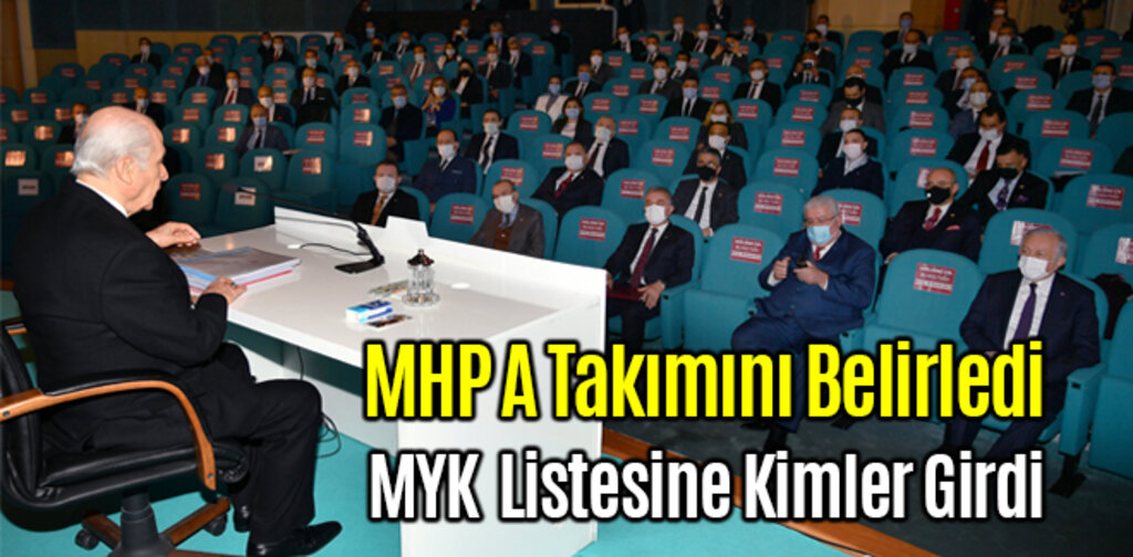 MHP A Takımını Belirledi