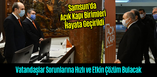 Samsun'da Açık Kapı Birimleri Hayata Geçirildi