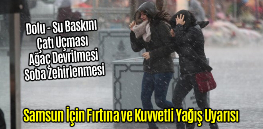 Samsun İçin Fırtına ve Kuvvetli Yağış Uyarısı