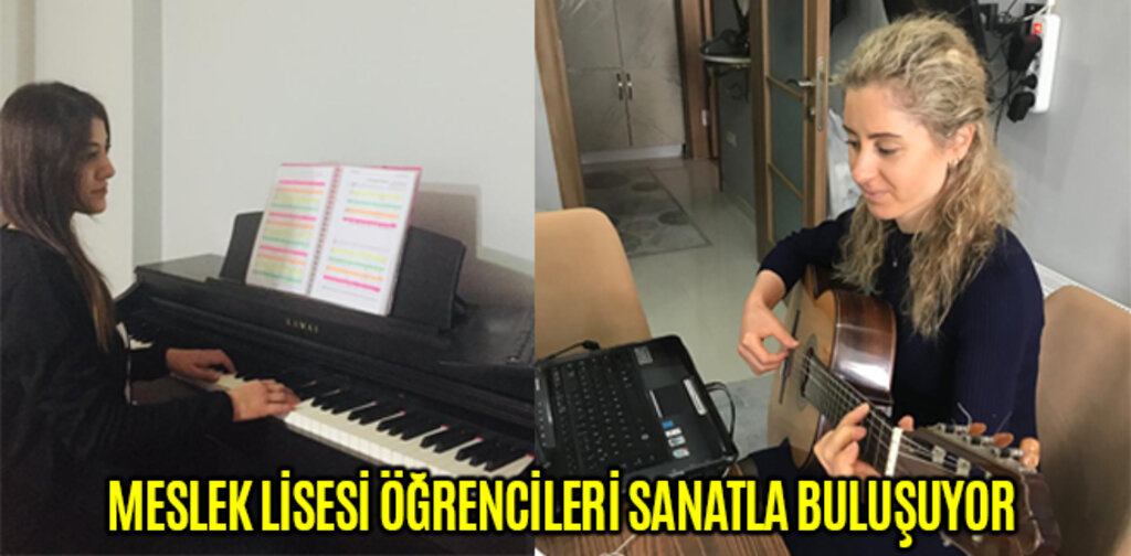 MESLEK LİSESİ ÖĞRENCİLERİ SANATLA BULUŞUYOR