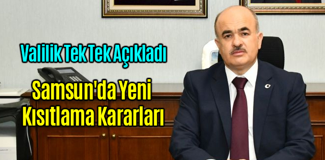 Samsun'da Yeni Kısıtlama Kararları