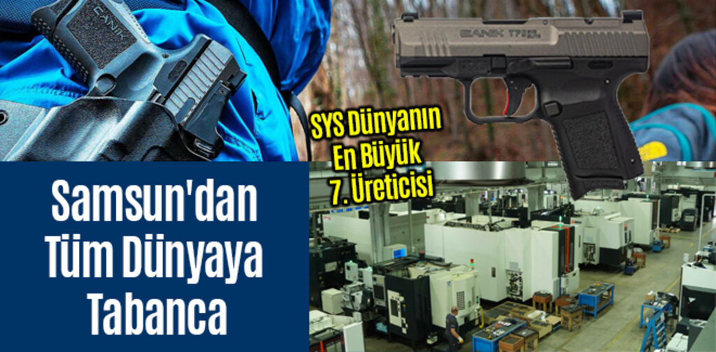 Samsun'dan Tüm Dünyaya Tabanca