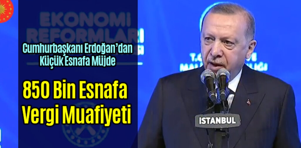 850 Bin Esnafa vergi Muafiyeti