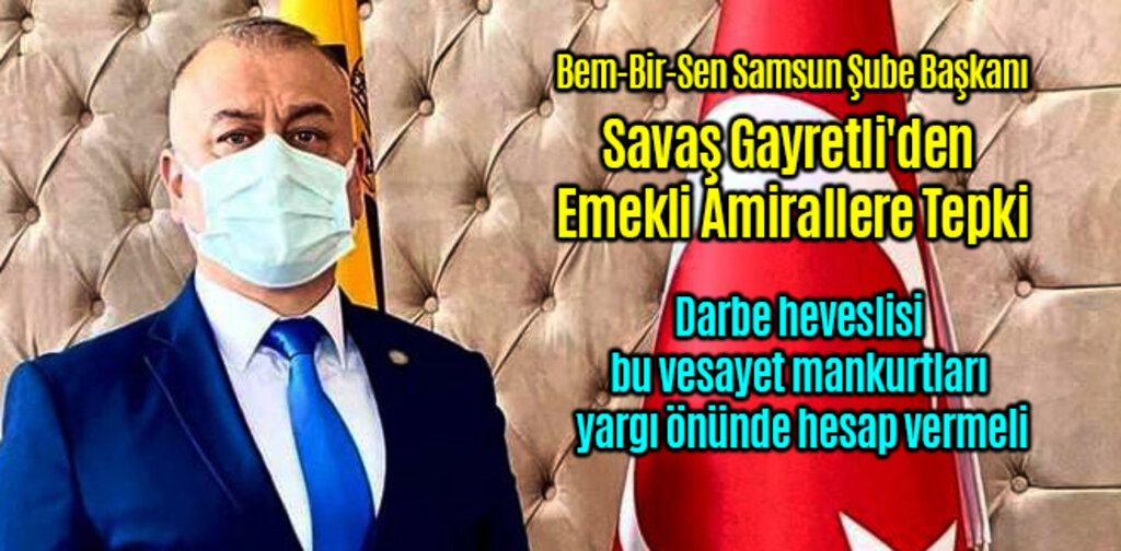 Savaş Gayretli'den Emekli Amirallere Tepki