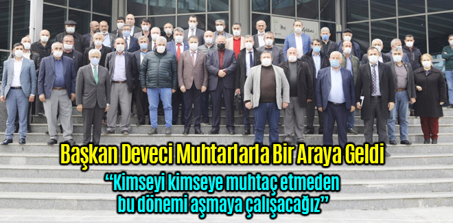 Başkan Deveci Muhtarlarla Bir Araya Geldi