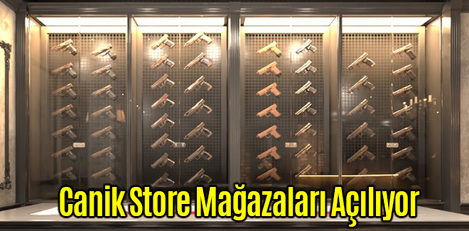 Canik Store Mağazaları Açılıyor