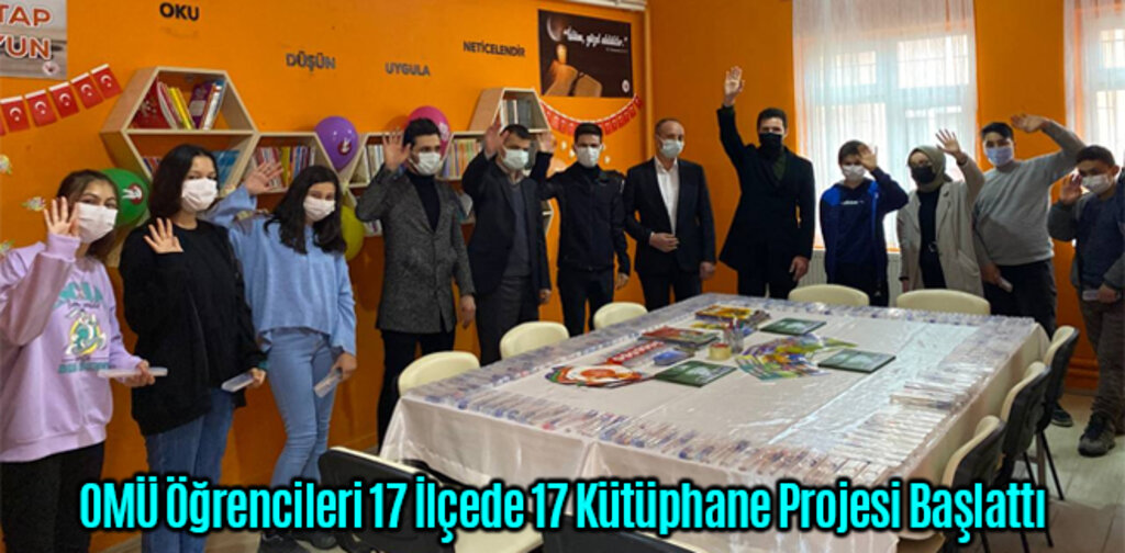 OMÜ Öğrencileri 17 İlçede 17 Kütüphane Projesi Başlattı