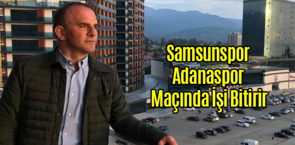 Galip Öztürk Samsunspor Adanaspor Maçında İşi Bitirir