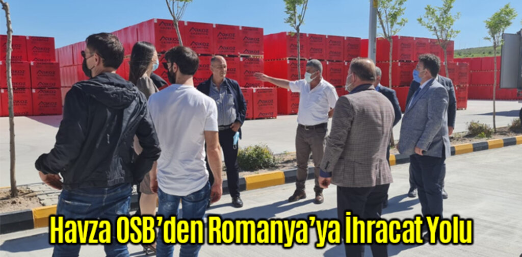 Havza OSB’den Romanya’ya İhracat Yolu