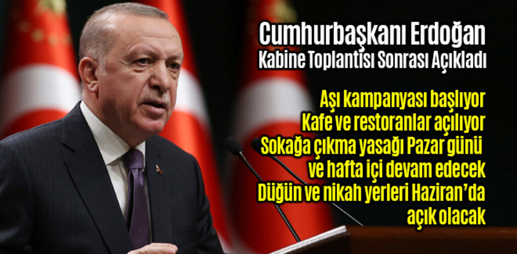 Cumhurbaşkanı Erdoğan Normalleşme Takvimini Açıkladı