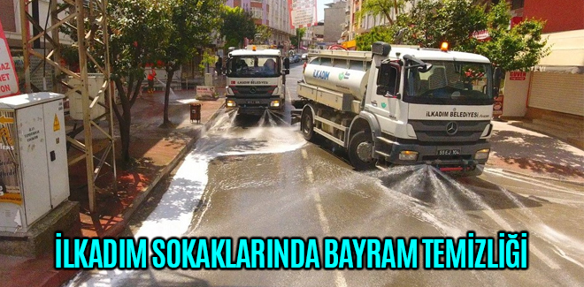 İLKADIM SOKAKLARINDA BAYRAM TEMİZLİĞİ