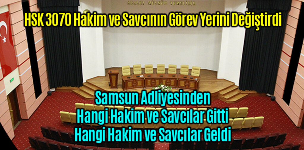Samsun'a Atanan Hakim ve Savcılar