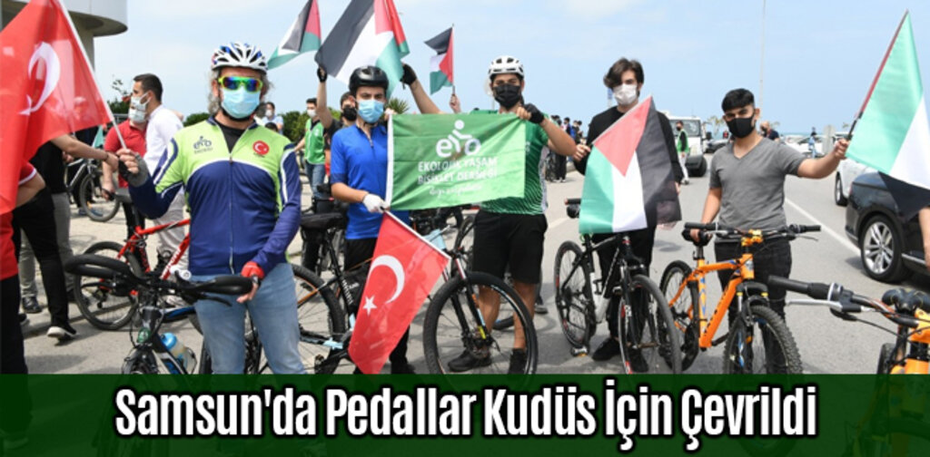 Samsun'da Pedallar Kudüs İçin Çevrildi
