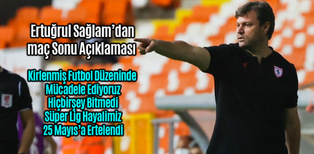 Ertuğrul Sağlam Kirlenmiş Futbol Düzeninde Mücadele Ediyoruz