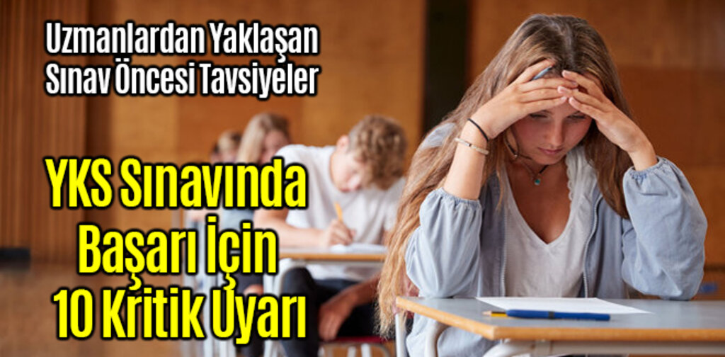 YKS Sınavında Başarı İçin 10 Kritik Uyarı