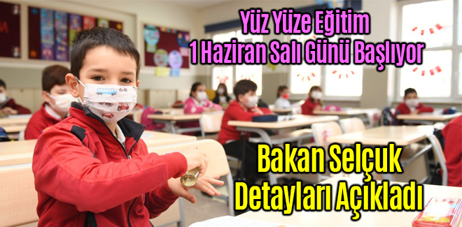 Yüz Yüze Eğitim 1 Haziran Salı Günü Başlıyor