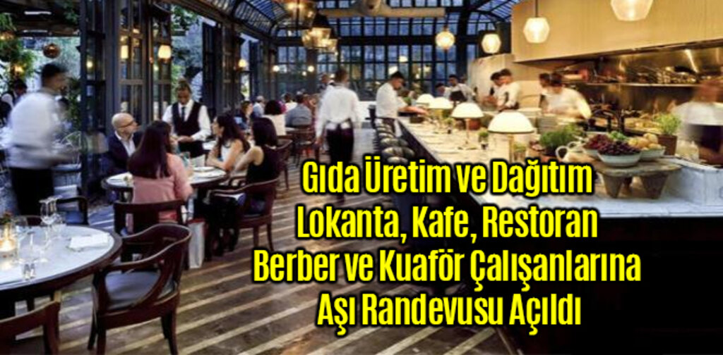 Restoran, Kafe, Lokanta Çalışanlarına Aşı Randevusu Açıldı