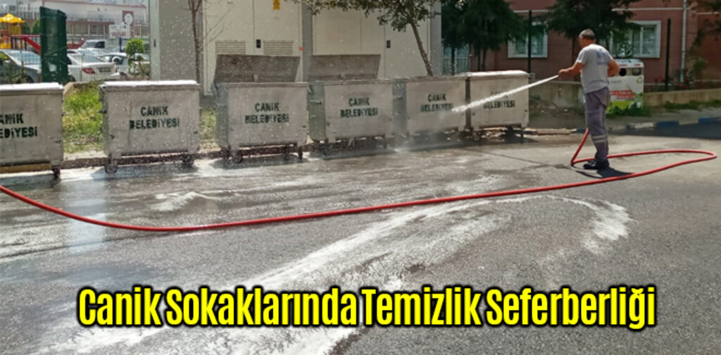 Canik Sokaklarında Temizlik Seferberliği