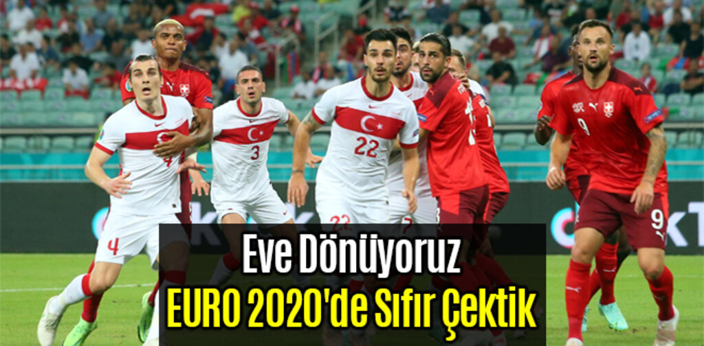EURO 2020'de Sıfır Çektik