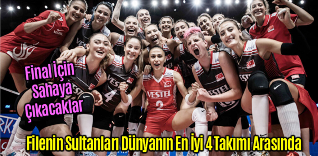Filenin Sultanları Dünyanın En İyi 4 Takımı Arasında