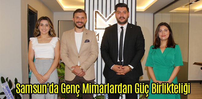 Samsun'da Genç Mimarlardan Güç Birlikteliği