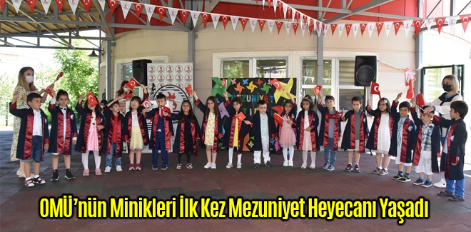 OMÜ’nün Minikleri İlk Kez Mezuniyet Heyecanı Yaşadı