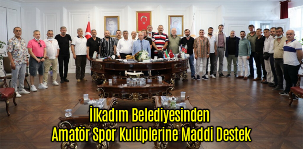 İlkadım Belediyesinden Amatör Spor Kulüplerine Maddi Destek