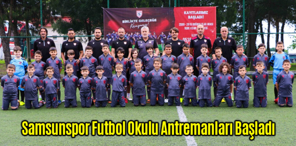 Samsunspor Futbol Okulu Antremanları Başladı