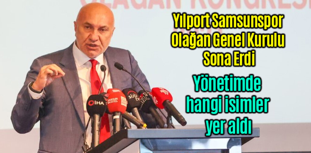 Samsunspor Olağan Genel Kurulu Sona Erdi