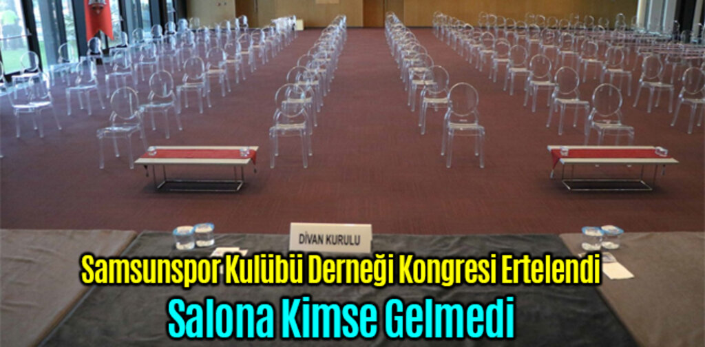 Samsunspor Kongresi Yeterli Çoğunluk Sağlanamayınca Ertelendi