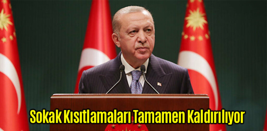 Sokak Kısıtlamaları Tamamen Kaldırılıyor