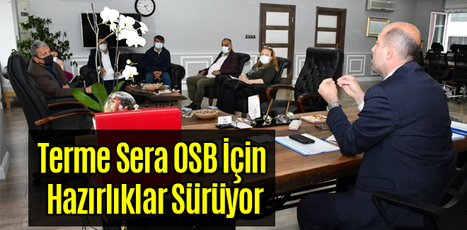 Terme Sera OSB İçin Hazırlıklar Sürüyor