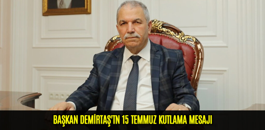 BAŞKAN DEMİRTAŞ'DAN 15 TEMMUZ KUTLAMA MESAJI