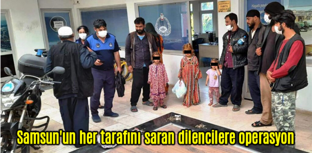 Samsun'u adeta dilenciler bastı