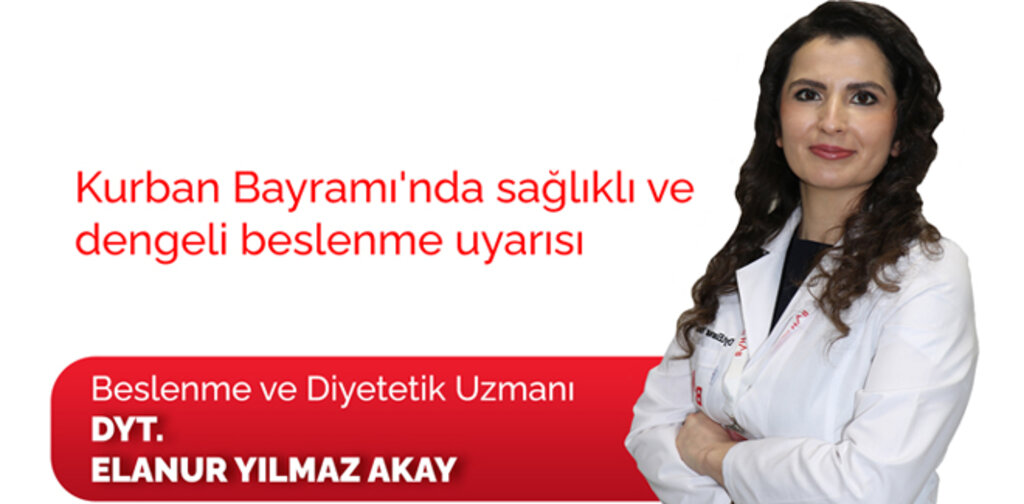 Kurban Bayramı'nda sağlıklı ve dengeli beslenme uyarısı