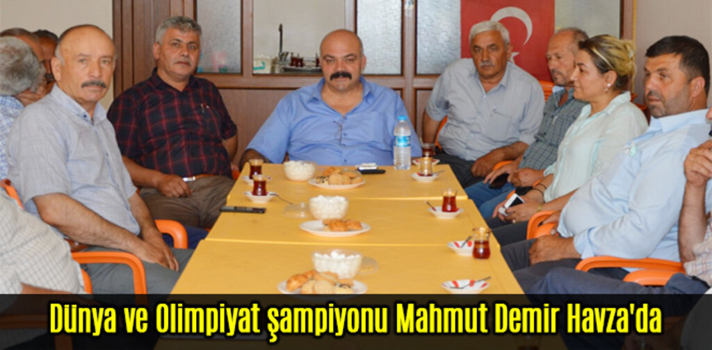 Dünya ve Olimpiyat Şampiyonu Mahmut Demir Havza'da 