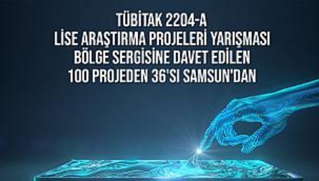 TÜBİTAK Bölge Sergisi'ne Samsun'dan 36 proje