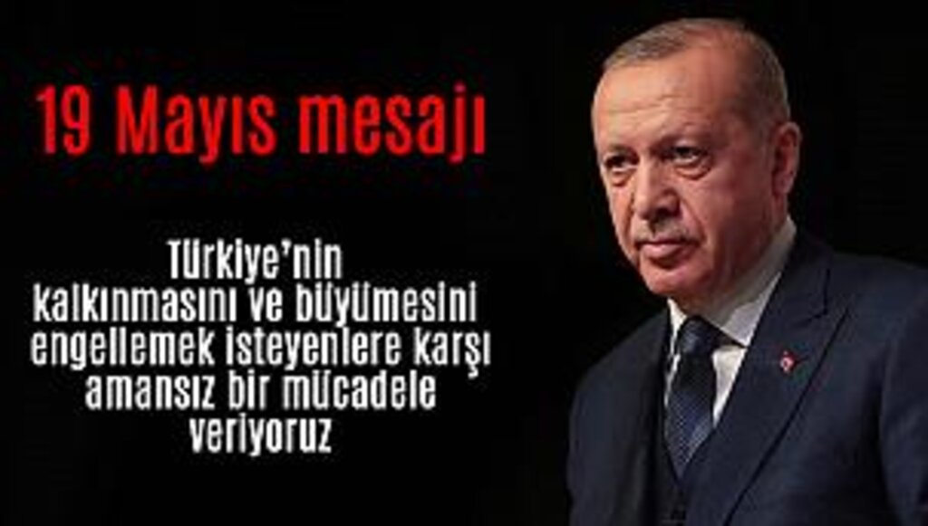 Türkiye’nin kalkınmasını ve büyümesini engellemek isteyenlere karşı amansız bir mücadele veriyoruziyoruz