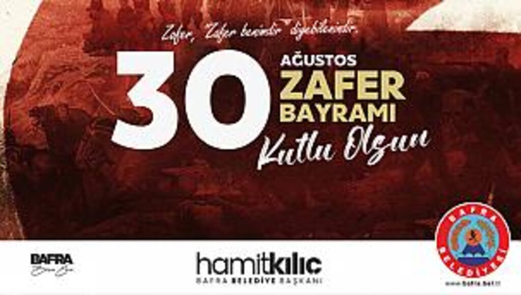 BAŞKAN KILIÇ’IN 30 AĞUSTOS ZAFER BAYRAMI MESAJI