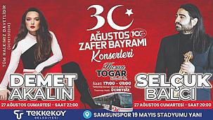 Tekkeköy Zafer Bayramı kutlamalarında Selçuk Balcı ve Demet Akalın sahne alacak