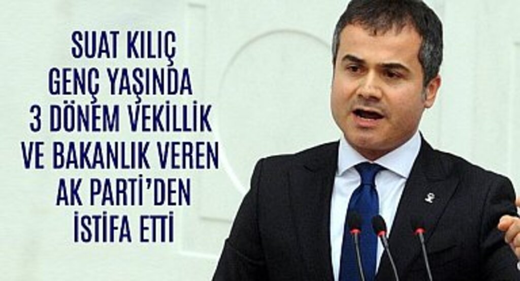 Suat Kılıç, Ak Parti'den istifa etti