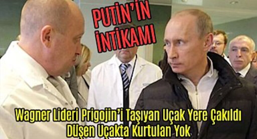 Wagner Lideri Prigojin'i Taşıyan Uçak Yere Çakıldı