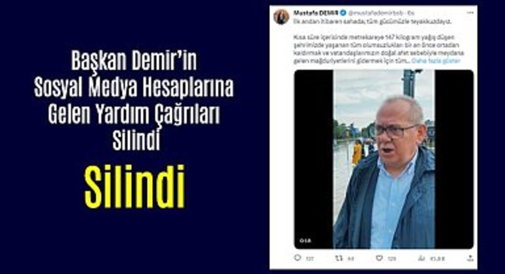 Başkan Demir'in Sosyal Medya Hesaplarına Gelen Yardım Çağrıları Silindi