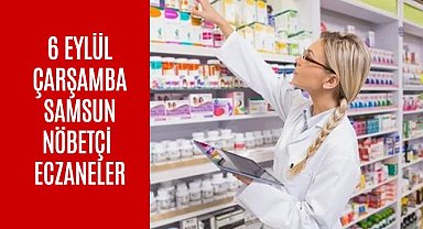 Samsun Nöbetçi Eczane 6 Eylül Çarşamba
