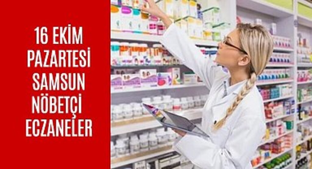 Samsun Nöbetçi Eczane 16 Ekim Pazartesi