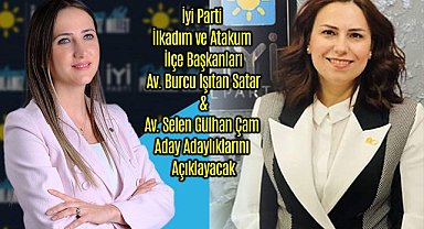 İyi Parti İlkadım ve Atakum İlçe Başkanları Aday Adaylıklarını Açıklayacak