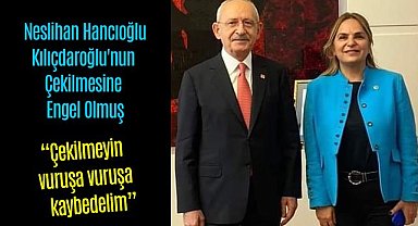 Neslihan Hancıoğlu Kılıçdaroğlu'nun Çekilmesine Engel Oldu