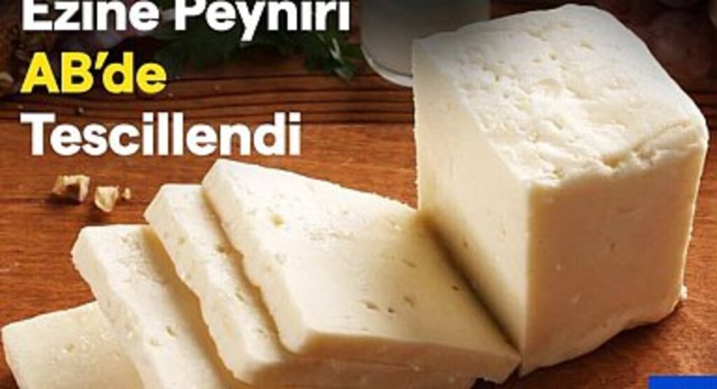 EZİNE PEYNİRİ'NE AB TESCİLİ