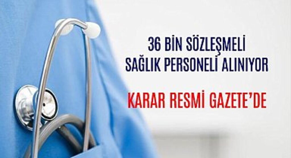 36 bin sözleşmeli sağlık personeli alınıyor