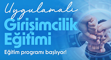 BÜYÜKŞEHİR’DEN “GİRİŞİMCİLİK” EĞİTİMİ